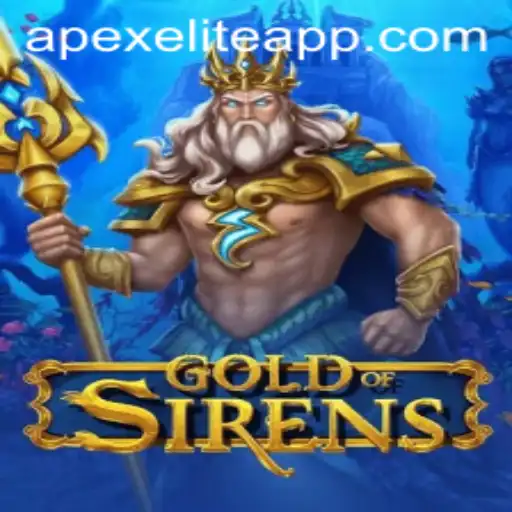 Unveiling GoldofSirens: The Ultimate Journey into ApexElite